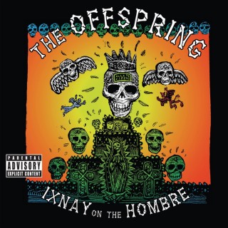 The Making of Ixnay on the Hombre by The Offspring